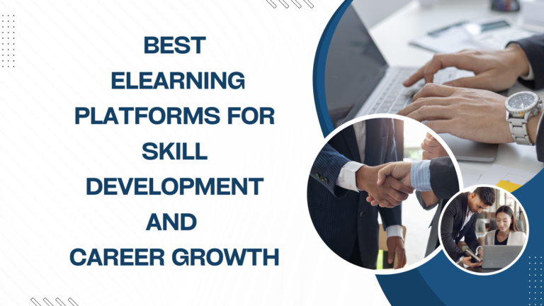 Best eLearning Platforms for Skill Development and Career Growth